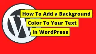 How To Add a Background Color To Your Text in WordPress