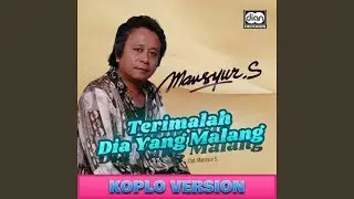 Terimalah Dia Yang Malang (Koplo Version)