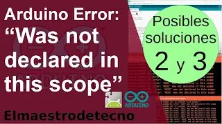 Was not declared in this scope- Mensaje Arduino- Nombres no unificados/ comandos con argumentos mal.