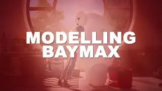 Modelling Baymax With Maya  - Part 1