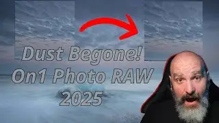 Dust Begone with On1 Photo RAW 2025