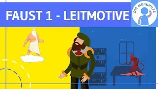 Faust 1 - Leitmotive einfach erklärt - Enge & Weite, Höhe & Tiefe, Licht & Dunkelheit u.a. - Lektüre