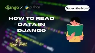 Django project: How to read data in django?