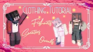 How to Make CLOTHES For Minecraft Skins! (Tutorial Pt. 3)