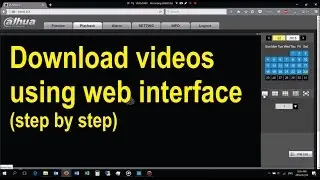 Download recorded footage using web interface for Dahua NVR - detailed