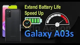 Extend Battery Life - Speed Up Samsung Galaxy A03s  (SM-A037U) - Tips and Tricks