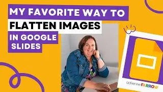 My Favorite Way To Flatten Images in Google Slides | Google & TPT Tips