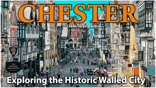 Chester: Historic Walled City Tour - Chester, Cheshire, England