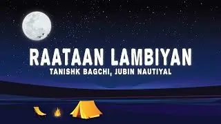 Raataan Lambiyan (Lyrics) - Tanishk Bagchi, Jubin Nautiyal