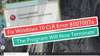 clr error 8007007a  the program will terminate