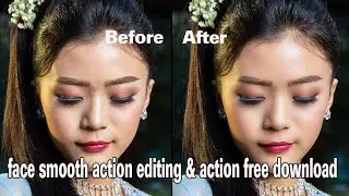 Photoshop face smooth action editing & action free download