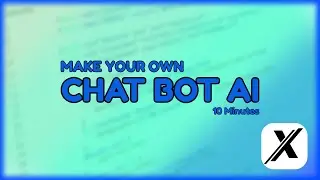 MAKE YOUR OWN CHAT BOT AI IN 10 MINUTES