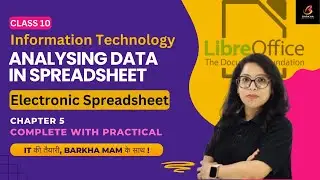 CBSE Information Technology 402:Analyzing data in Spreadsheet|Electronic Spreadsheet|Class10|OneShot