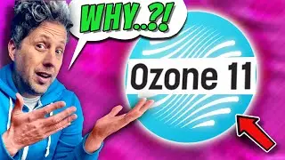 🏆  Ozone 11 --  Do you need this.....???