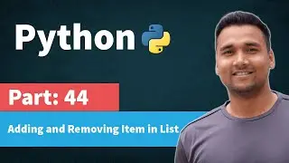 Adding and Removing a Item in a python List | [Part 44] Python Tutorial for Beginners in Hindi