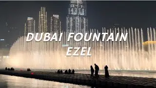 Dubai Fountain - Ezel by Toygar Işıklı