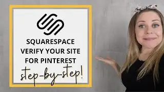 How To Verify Your Site For Pinterest - Squarespace Tutorial