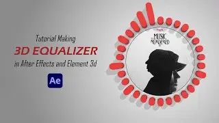 Tutorial Making 3D EQUALIZER in After Effects and Element 3d