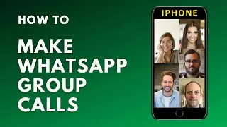 How To Make Group Calls On WhatsApp | Make Group VOICE and VIDEO Calls - EASY