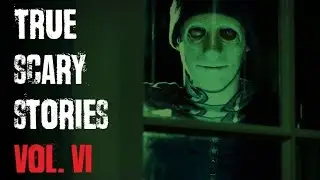 TRUE SCARY STORIES | Ultimate Compilation [VOL.6]