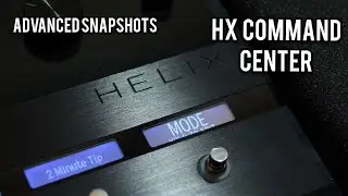 Line 6 Helix Snapshot Advanced Features- HX Command Center Switching Options