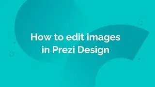 How to edit images in Infographics (Prezi Design)