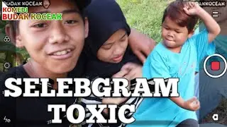 Selebgram Toxic | Komedi Budak Koceak