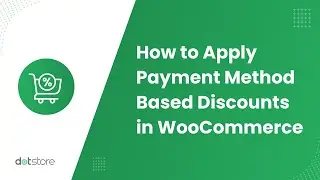 How to Apply Payment Method-Based Discounts in WooCommerce