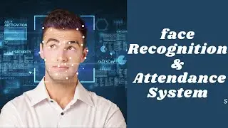 FACE RECOGNITION & ATTENDANCE PROJECT | OpenCV Python | Computer Vision