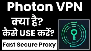Photon VPN App Kaise Use Kare । How To Use Photon VPN  App | Photon VPN