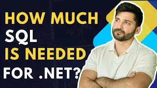 How much SQL is needed for .NET Developers?