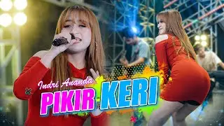 Indri Ananda - Pikir Keri (Official Live Star Music)