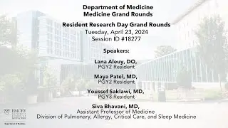 Medicine Grand Rounds: Resident Research Day - 4/23/24