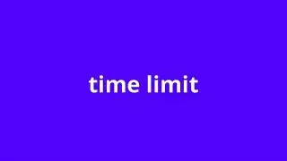 what is the meaning of time limit.