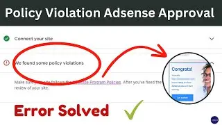 Policy Violation Adsense Approval 2023 | How To Get Adsense Approval On Website Fix Policy Violation