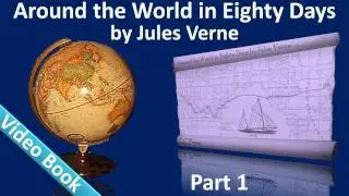 Part 1 - Around the World in 80 Days Audiobook by Jules Verne (Chs 01-14)