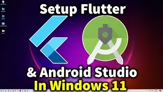 How to Setup Flutter and Android Studio In Windows 11