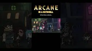 'Arcane in a Nutshell' but EVEN Faster... (episode 1)