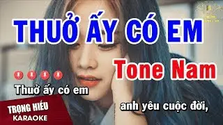 Karaoke Thuở Ấy Có Em Tone Nam Nhạc Sống Âm Thanh Chuẩn | Trọng Hiếu