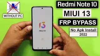 Redmi Note 10 Frp Bypass Miui 13 Without Pc | No Second Space | No Apk Install New Metohd 2022