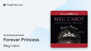 Forever Princess by Meg Cabot · Audiobook preview