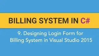 9. How to create BILLING SYSTEM in C#? (Designing Login Form for Billing System in Visual Studio)