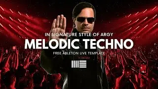 Argy Melodic Techno | Ableton Project File, Template, Download for FREE [EP25]