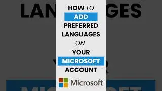 How Do I Add Preferred Languages on My Microsoft Account?