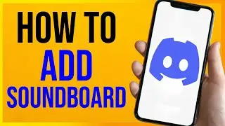 How to Add Soundboard to Discord Mobile (2024)