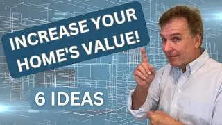 Six Ideas To Increase Your Home's Value 2024