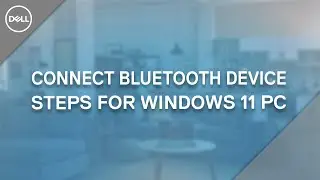 How to Connect Bluetooth Device to your PC | Windows 11 (Official Dell Tech Support)