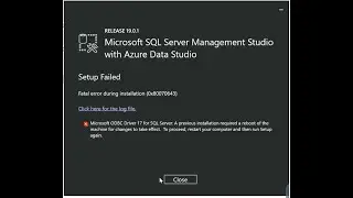 Solved - SSMS 19.0.1 fatal error during installation (0x80070643)