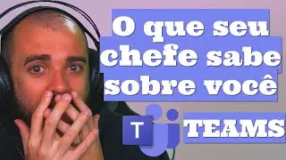 O que meu chefe consegue rastrear do meu Microsoft Teams e do meu Office 365?