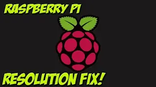 Raspberry Pi: Fix Resolution on Your Monitor!